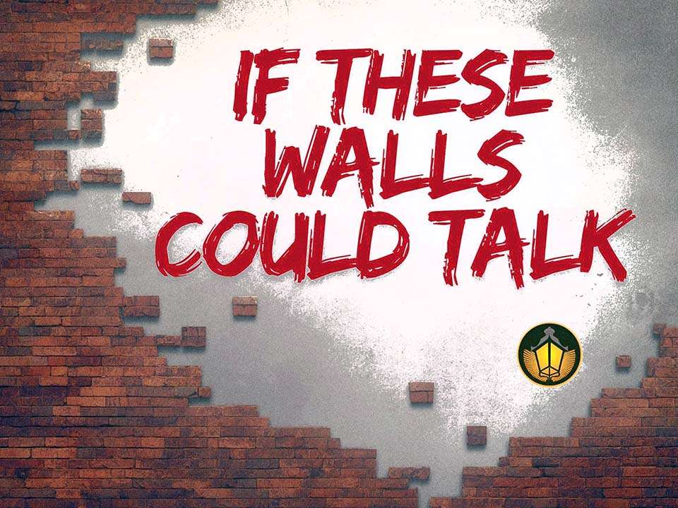 If These Walls Could Talk